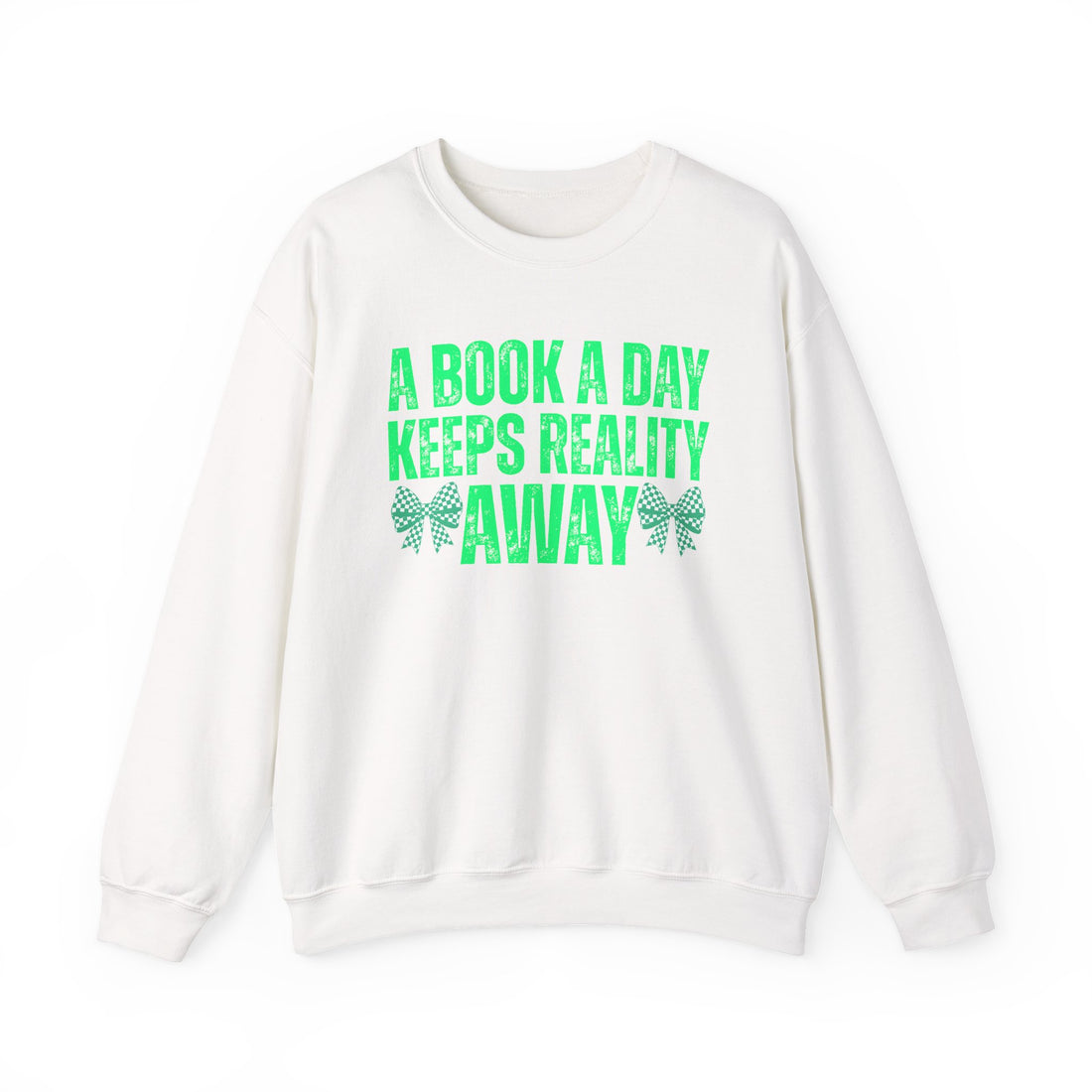 Crewneck Sweatshirt — "A Book A Day Keeps Reality Away" Cozy Reader Gift