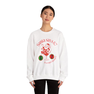 Christmas Sweatshirt - Santa Says 67 Holiday Gift