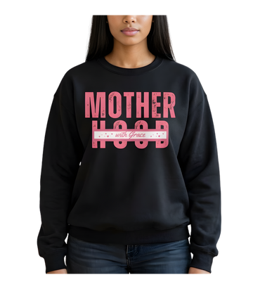 Motherhood Crewneck Sweatshirt — Pink "Motherhood: a work of grace" Graphic