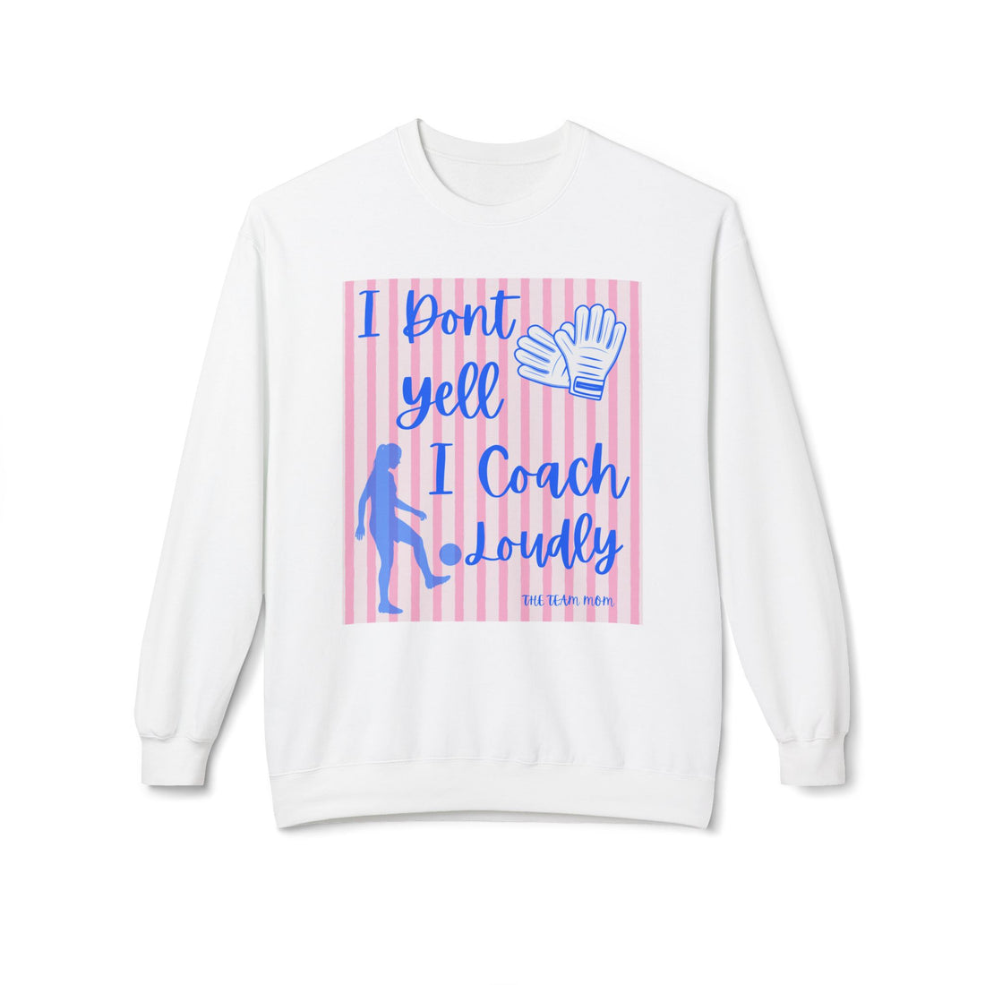 Coaching Crewneck Sweatshirt — "I Don’t Yell I Coach Loudly" Volleyball Coach Gift