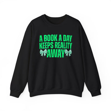 Crewneck Sweatshirt — "A Book A Day Keeps Reality Away" Cozy Reader Gift