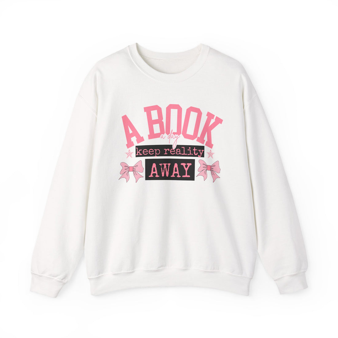 Book Lover Sweatshirt - A Book Keeps Reality Away